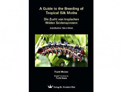 A Guide to the Breeding of Tropical Silk Moths 1